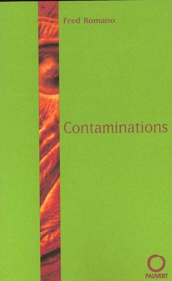 Couverture du livre « Contaminations » de Fred Romano aux éditions Pauvert