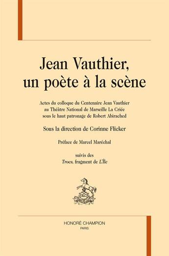 Couverture du livre « Jean Vauthier, un poète à la scène » de  aux éditions Honore Champion
