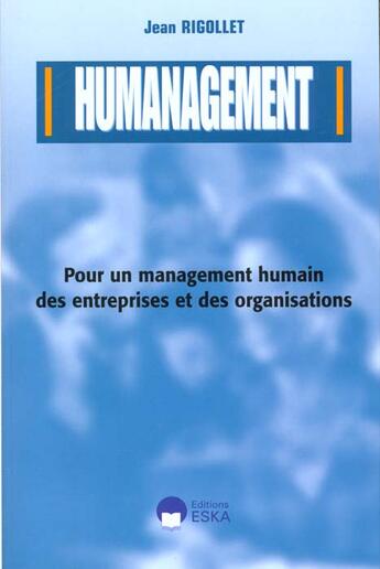 Couverture du livre « Humanagement » de Jean Rigollet aux éditions Eska