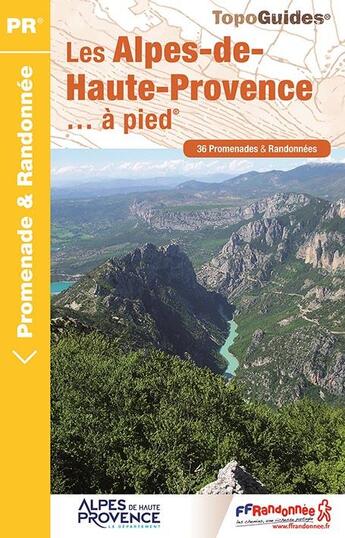 Couverture du livre « Les Alpes-de-Haut-Provence... à pied (édition 2017) » de  aux éditions Ffrp