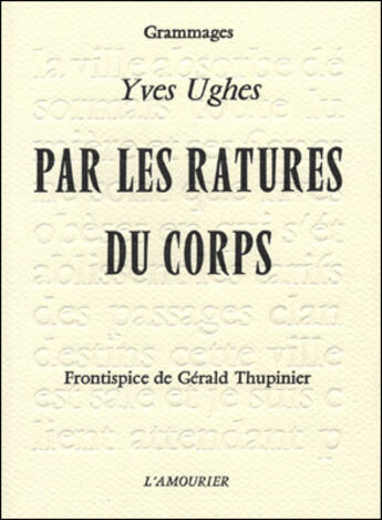 Couverture du livre « Par les ratures du corps » de Yves Ughes aux éditions L'amourier
