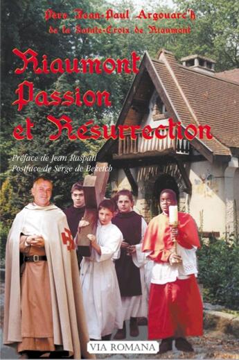 Couverture du livre « Riaumont, passion et résurrection » de Jean-Paul Argouarc'H aux éditions Via Romana