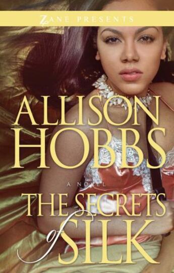 Couverture du livre « The Secrets of Silk » de Allison Hobbs aux éditions Epagine