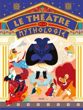 Couverture du livre « Le théâtre de la mythologie » de Julie Mercier et Pascale Hedelin aux éditions Fleurus