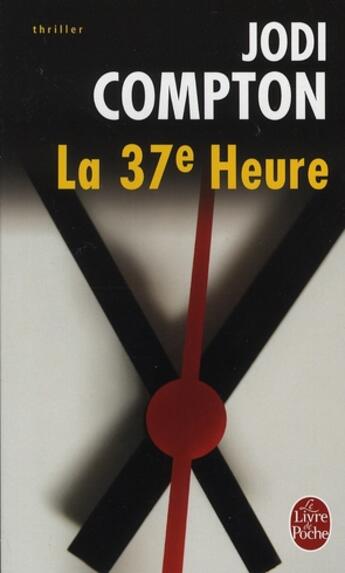 Couverture du livre « La 37ème heure » de Compton-J aux éditions Le Livre De Poche