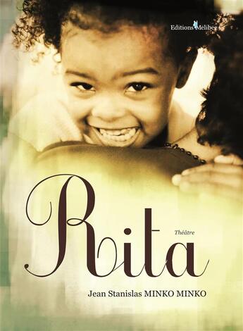 Couverture du livre « Rita » de Jean Stanislas Minko Minko aux éditions Melibee