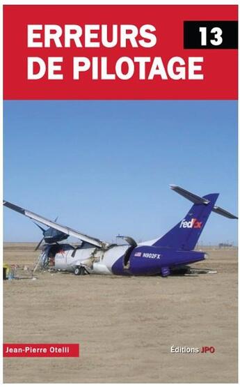 Couverture du livre « Erreurs de pilotage t.13 » de Jean-Pierre Otelli aux éditions Jpo