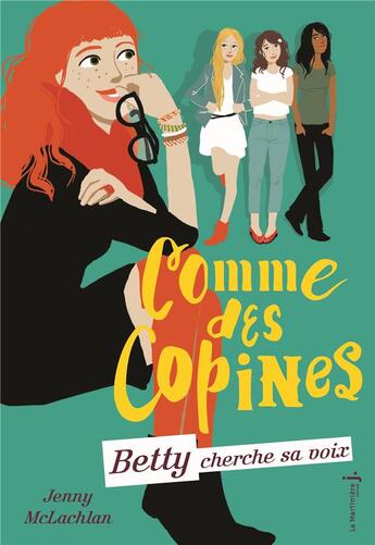 Couverture du livre « Comme des copines Tome 2 ; Betty cherche sa voix » de Jenny Mclachlan aux éditions La Martiniere Jeunesse
