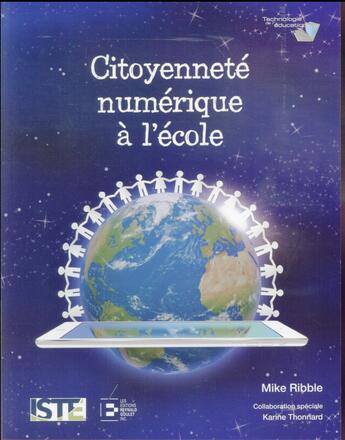 Couverture du livre « Citoyenneté numérique à l'école » de Mike Ribble et Karine Thonnard aux éditions Reynald Goulet