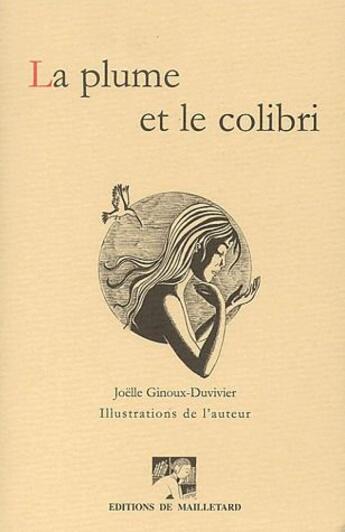 Couverture du livre « La plume et le colibri » de Ginoux-Duvivier aux éditions Mailletard