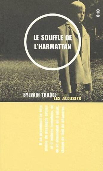 Couverture du livre « Le souffle de l'harmattan » de Sylvain Trudel aux éditions Les Allusifs