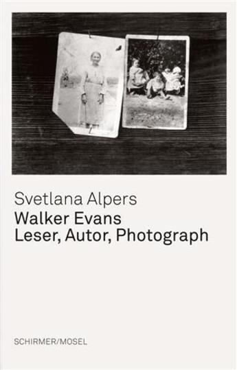 Couverture du livre « Walker evans leser, autor, photograph /allemand » de Svetlana Alpers aux éditions Schirmer Mosel