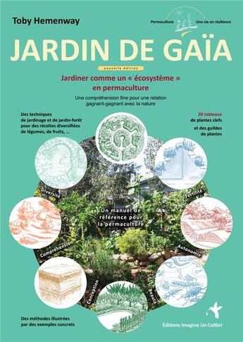 Couverture du livre « Jardin de Gaïa : jardiner comme un « écosystème » en permaculture : une compréhension fine pour une relation gagnant » de Toby Hemenway aux éditions Imagine Un Colibri