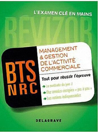 Couverture du livre « Management et gestion de l'activité commerciale ; BTS NRC » de  aux éditions Delagrave