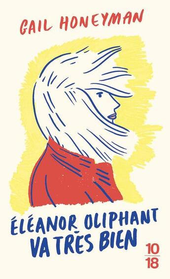 Couverture du livre « Eléanor Oliphant va très bien » de Gail Honeyman aux éditions 10/18