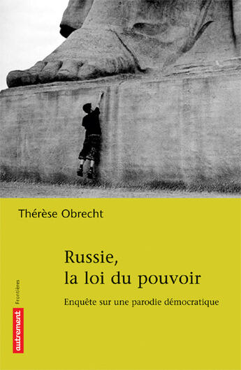 Couverture du livre « Russie, la loi du pouvoir » de Therese Obrecht aux éditions Autrement