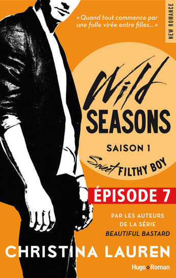 Couverture du livre « Wild Seasons Saison 1 t.7 ; Sweet filthy boy » de Christina Lauren aux éditions Hugo