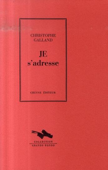Couverture du livre « Je S'Adresse » de Christophe Galland aux éditions Cheyne