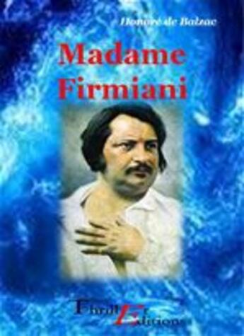 Couverture du livre « Madame Firmiani » de Honoré De Balzac aux éditions Thriller Editions