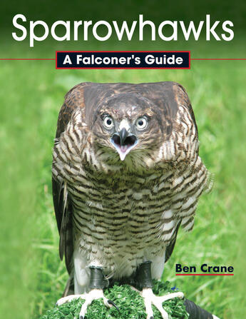 Couverture du livre « Sparrowhawks » de Crane Ben aux éditions Crowood Press Digital