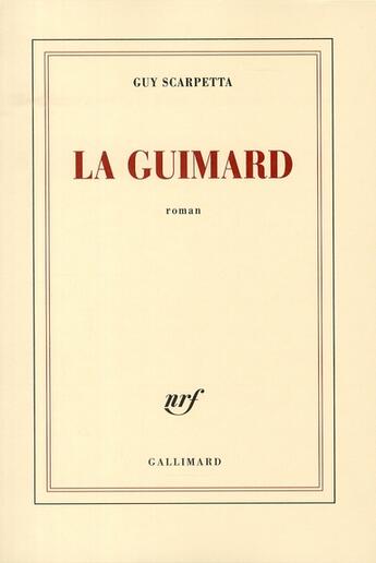 Couverture du livre « La Guimard » de Guy Scarpetta aux éditions Gallimard