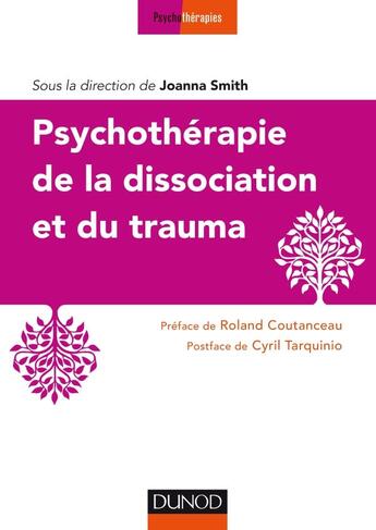 Couverture du livre « Psychothérapie de la dissociation et du trauma » de Joanna Smith aux éditions Dunod