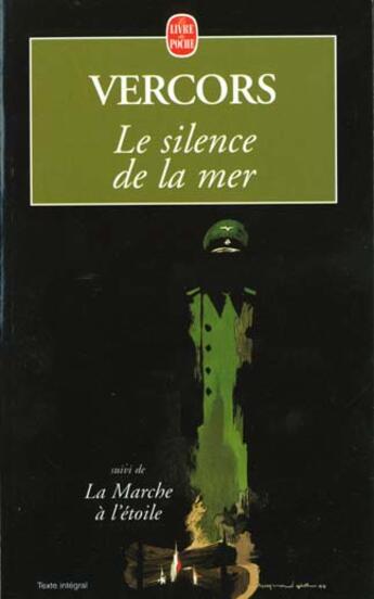 Couverture du livre « Le silence de la mer ; la marche à l'étoile » de Vercors aux éditions Le Livre De Poche