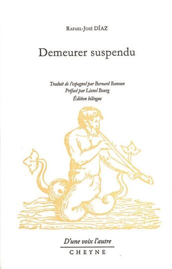 Couverture du livre « Demeurer suspendu » de Rafael-Jose Diaz aux éditions Cheyne