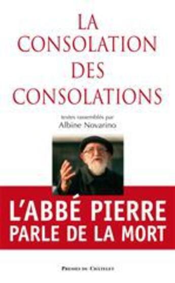 Couverture du livre « La consolation des consolations » de Albine Novarino aux éditions Presses Du Chatelet