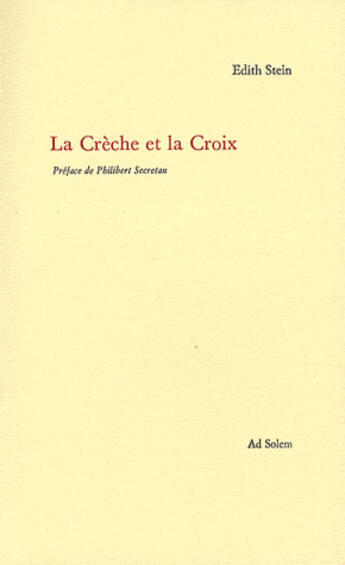 Couverture du livre « La crèche et la croix » de Edith Stein aux éditions Ad Solem