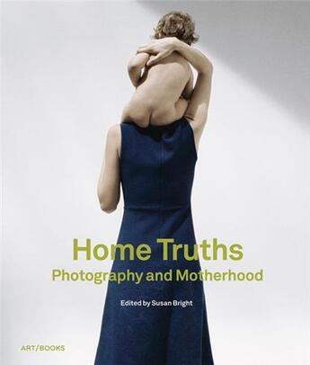 Couverture du livre « Home truths » de Susan Bright aux éditions Thames & Hudson