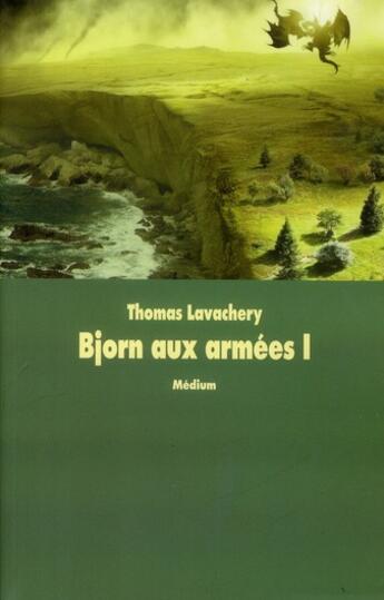 Couverture du livre « Bjorn aux armées Tome 1 » de Thomas Lavachery aux éditions Ecole Des Loisirs