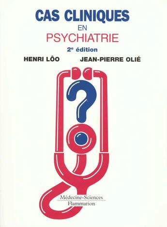 Couverture du livre « Cas cliniques en psychiatrie (2. ed.) » de Henri Loo aux éditions Lavoisier Medecine Sciences