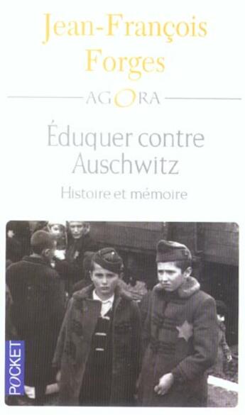 Couverture du livre « Eduquer Contre Auschwitz » de Jean-Francois Forges aux éditions Pocket