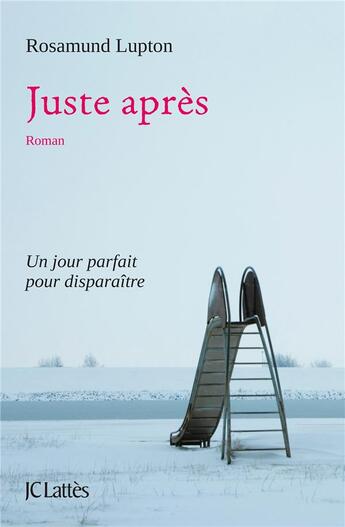 Couverture du livre « Juste après » de Rosamund Lupton aux éditions Lattes