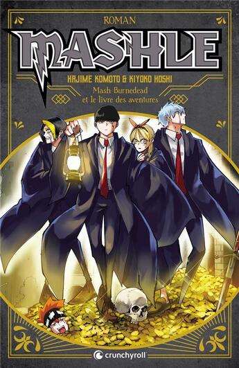Couverture du livre « Mashle - roman : Mash Burnedead et le livre des aventures » de Komoto Hajime aux éditions Crunchyroll