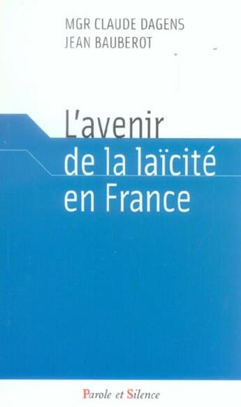 Couverture du livre « Avenir de la laicite en france » de Dagens/Bauberot aux éditions Parole Et Silence