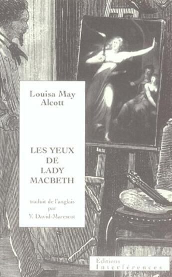 Couverture du livre « Les yeux de Lady Macbeth » de Louisa May Alcott aux éditions Interferences