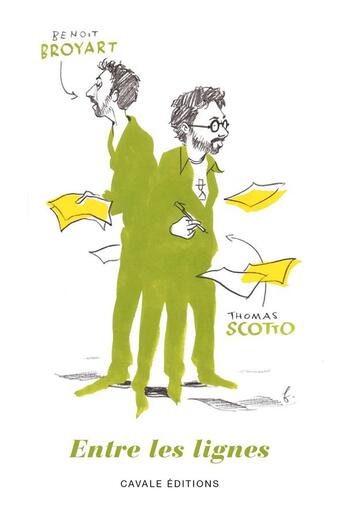 Couverture du livre « Entre les lignes » de Benoit Broyart et Thomas Scotto aux éditions Cavale Editions