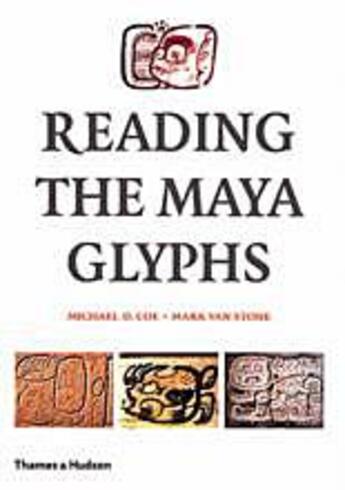 Couverture du livre « Reading the maya glyphs (hardback) » de Coe Michael D. aux éditions Thames & Hudson