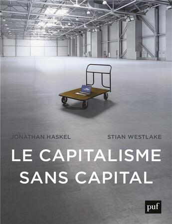 Couverture du livre « Le capitalisme sans capital » de Jonathan Haskel et Stian Westlake aux éditions Puf