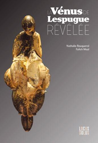 Couverture du livre « La venus de lespugue revelee » de Moal/Rouquerol aux éditions Locus Solus