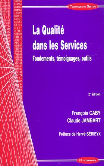 Couverture du livre « La Qualite Dans Les Services ; 2e Edition » de Francois Caby et Claude Jambart aux éditions Economica