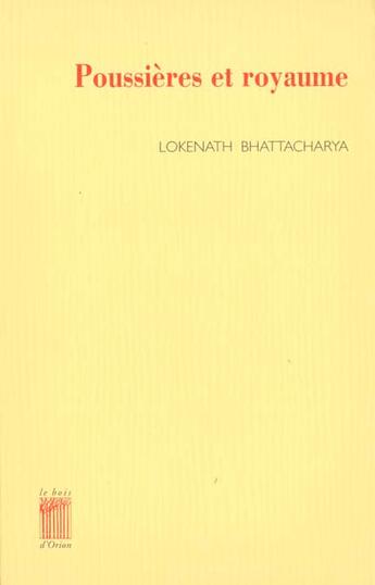 Couverture du livre « Poussieres et royaume » de Bhattacharya-Lokenat aux éditions Bois D'orion