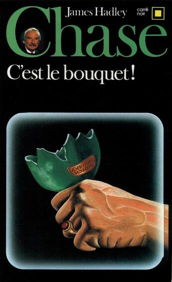 Couverture du livre « C'est le bouquet ! » de James Hadley Chase aux éditions Gallimard