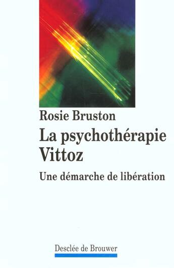 Couverture du livre « La psychotherapie vittoz » de Rosie Bruston aux éditions Desclee De Brouwer