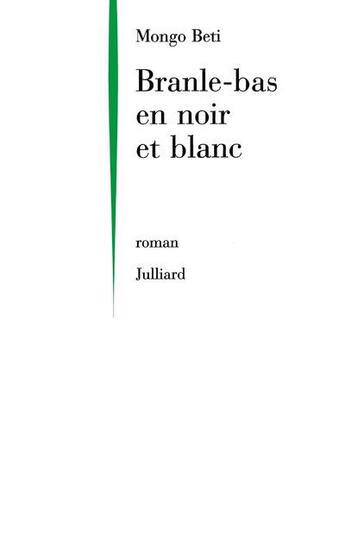 Couverture du livre « Branle-bas en noir et blanc » de Mongo Beti aux éditions Julliard