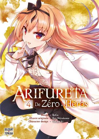 Couverture du livre « Arifureta ; de zéro à héros Tome 4 » de Takaya-Ki et Ryo Shirakome et Roga aux éditions Delcourt