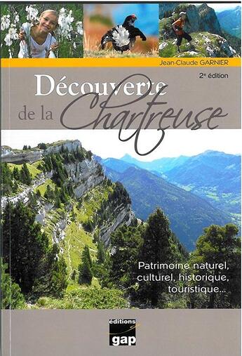 Couverture du livre « Decouverte de la Chartreuse (2e édition) » de Jean-Claude Garnier aux éditions Gap