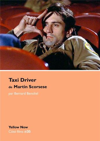 Couverture du livre « Taxi driver de Martin Scorsese » de Bernard Benoliel aux éditions Yellow Now